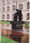 Księga pamiątkowa w 75-lecie Katolickiego Uniwersytetu Lubelskiego