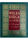 Wielka księga mądrości  Aforyzmy i przysłowia