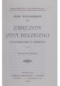 Zaręczyny Jana Bełzkiego , reprint  z 1904r.