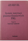System instytucji prawno finansowych PRL Tom II