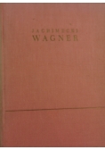 Wagner. życie i twórczość Tom IV