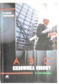 ABC kierownika budowy w zakresie BHP