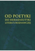 Od poetyki do hermeneutyki literaturoznawczej