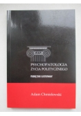 Psychopatologia życia politycznego
