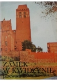 Zamek w Kwidzynie  przewodnik