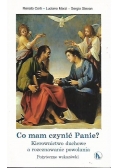 Co mam czynić Panie
