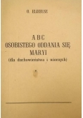 ABC osobistego oddania się Maryi (dla duchowieństwa i wiernych)