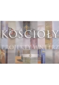 Kościoły. Projekty wnętrz