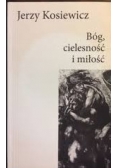 Bóg ,cielesność i miłość