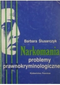 Narkomania problemy prawnokryminologiczne