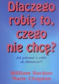 Dlaczego robię to, czego nie chcę?