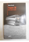 Tropem SB. Jak czytać teczki
