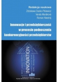 Innowacje i przedsiębiorczość w procesie podnoszenia konkurencyjności przedsiębiorstw