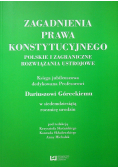 Zagadnienia prawa konstytucyjnego Polskie i zagraniczne rozwiązania ustrojowe