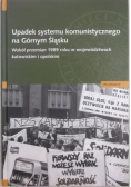 Upadek systemu komunistycznego na Górnym Śląsku