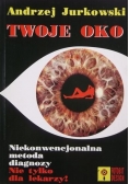 Twoje oko. Niekonwencjonalna metoda diagnozy