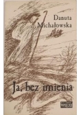 Ja, bez imienia