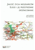 Jakość życia mieszkańców Łodzi i jej przestrzenne zróżnicowanie