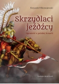 Skrzydlaci jeźdźcy. Opowieści o polskiej husarii
