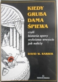 Kiedy gruba dama śpiewa