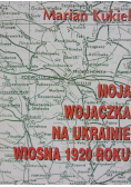 Moja wojaczka na Ukrainie Wiosna 1920 roku