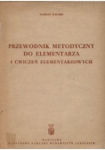 Przewodnik metodyczny do elementarza i ćwiczeń elementarzowych