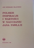 Polskie inspiracje i wartości w nauczaniu Jana Pawła II