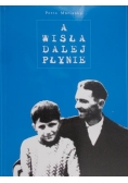 A Wisła dalej płynie