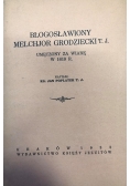 Błogosławiony Melchjor Grodziecki ,1933r.