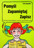 Pomyśl zapamiętaj zapisz cwiczenia wspomagające myślenie i koncentracje uwagi