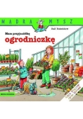 Mądra Mysz - Mam przyjaciółkę ogrodniczkę