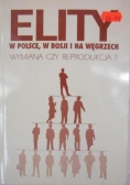 Elity w Polsce, w Rosji i na Węgrzech wymiana czy reprodukcja?