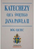 Katechezy Ojca Świętego Jana Pawła II. Bóg Ojciec