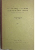 Prawo międzynarodowe i historia dyplomatyczna. Wybór dokumentów, Tom I
