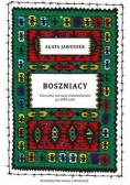 Boszniacy. Literackie narracje tożsamościowe po 1992 roku