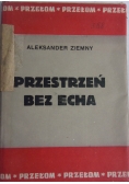 Przestrzeń bez echa, 1947 r.