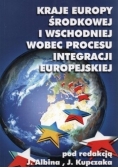 Kraje Europy Środkowej i Wschodniej wobec procesu integracji europejskiej