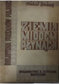 Ziemia miodem płynąca, 1947 r.