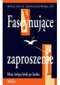 Fascynujące zaproszenie. Msza święta krok po kroku