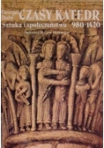 Czasy katedr - Sztuka i społeczeństwo 980-1420