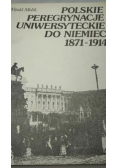 Polskie peregrynacje uniwersyteckie do Niemiec 1871-1914