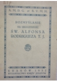 Rozmyślanie na uroczystość św. Alfonsa Rodrigueza, 1932 r.