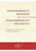 Przedsiębiorczy menedżer w przedsiębiorczej Organizacji