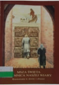 Msza Święta  Tajemnica Naszej Wiary