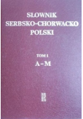 Słownik serbsko-chorwacko polski Tom I