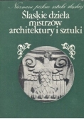 Śląskie dzieła mistrzów architektury i sztuki