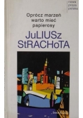 Oprócz marzeń warto mieć papierosy