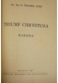 Triumf Chrystusa - Kazania,1947r