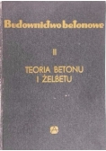 Budownictwo betonowe,tom II. Teoria betonu i żelbetonu