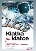 Klatka po klatce. Poznaj tajniki edycji, konwersji
